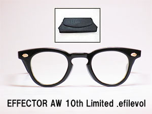 メガネのアベ｜EFFECTOR AW 10th Limited .efilevol