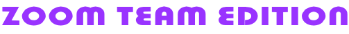 ZOOM TEAM EDITION